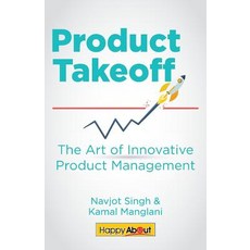 (영문도서) Product Takeoff: The Art of Innovative Product Management Paperback, Happy about, English, 9781600052781