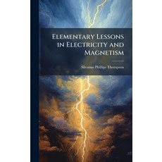 (英文圖書)Elementary Lessons in Electricity and Magnetism 精裝版, Hutson Street Press, 英文