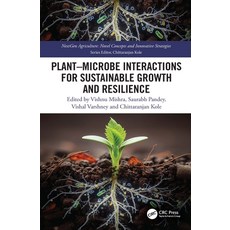 (영문도서)Plant-Microbe Interactions for Sustainable Growth and Resilience Hardcover, CRC Press, English, 9781032989822 CRC Press, English, 9781032989822