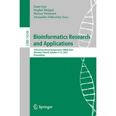 (영문도서) Bioinformatics Research and Applications: 19th International Symposium Isbra 2023 Wroclaw ... Paperback, Springer, English, 9789819970735