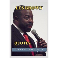 (영문도서) 50 Motivational and Inspirational Quotes from Les Brown Paperback, Independently Published, English, 9798772684382