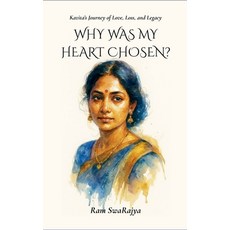 (영문도서)Why Was My Heart Chosen? Paperback, Inkthought Press, English, 9798233701894