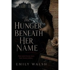(영문도서)The Hunger Beneath Her Name Paperback, Independently Published, English, 9798184911700