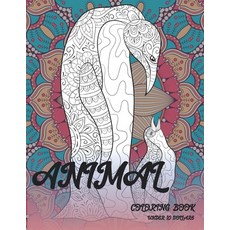 Animal Coloring Book - Under 10 Dollars Paperback, Independently Published