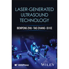 (영문도서)Laser-generated Ultrasound Technology Hardcover, English, 9781394365098, Wiley-IEEE Press English, 9781394365098, Wiley-IEEE Press
