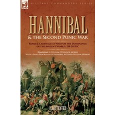 (영문도서)Hannibal & the Second Punic War: Roman & Carthage at War for the Dominance of th... Paperback, Leonaur Ltd, English, 9781916535794