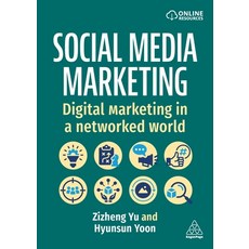 (영문도서)Social Media Marketing: Digital Marketing in a Networked World Paperback, Kogan Page, English, 9781398623149