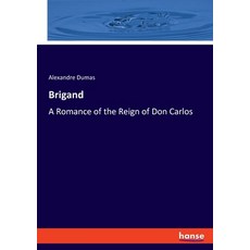 (영문도서)Brigand: A Romance of the Reign of Don Carlos Paperback, Hansebooks, English, 9783337507428