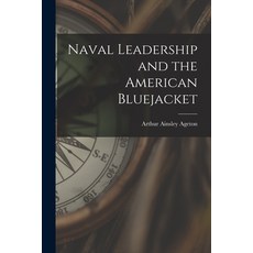 (영문도서) Naval Leadership and the American Bluejacket Paperback, Hassell Street Press, English, 9781015314801