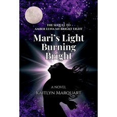 (英文圖書)Mari's Light Burning Bright 平裝版, Kaitlyn Marquart, 英文, 平裝本