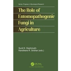 (영문도서) The Role of Entomopathogenic Fungi in Agriculture Hardcover, CRC Press, English, 9781032813226