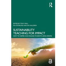 (영문도서) Sustainability Teaching for Impact: How to Inspire and Engage Students Using Drama Paperback, Routledge, English, 9781032769301