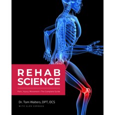 (영문도서) Rehab Science: How to Overcome Pain and Heal from Injury Hardcover, Victory Belt Publishing, English, 9781628601398
