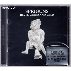 Spriguns - Revel Weird And Wild