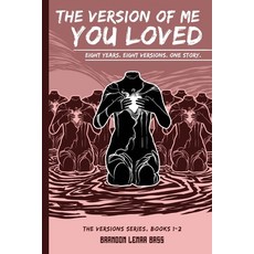 (영문도서)The Version of Me You Loved: Eight Years. Eight Versions. One Story. Paperback, Doubleb Publishing, LLC, English, 9798999704481