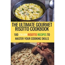 (영문도서) The Ultimate Gourmet Risotto Cookbook Paperback, Roderick Robbins, English, 9781804658772