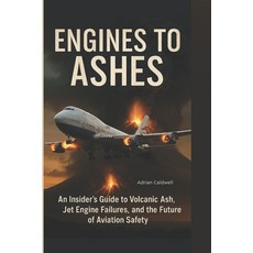 (英文圖書)Engines to Ashes: An Insider's Guide to Volcanic Ash Jet Engine Failures and t... 平裝版, Independently Published, English