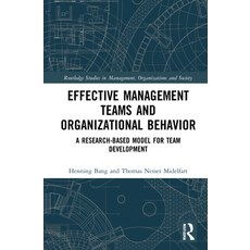 Effective Management Teams and Organizational Behavior: A Research-Based Model for Team Development Hardcover, Routledge, English, 9780367486730