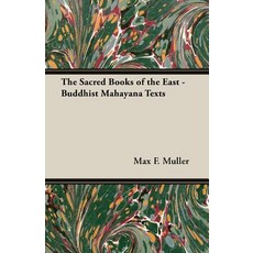 (영문도서) The Sacred Books of the East - Buddhist Mahayana Texts Paperback, White Press, English, 9781528712729