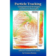 (영문도서) Particle Tracking: Computational Strategies and Diverse Examples Paperback, Independently Published, English, 9781692512651