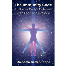 (영문도서) The Immunity Code: Fuel Your Body's Defenses with Food and Lifestyle Paperback, Michaela Gaffen Stone, English, 9798224057825