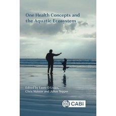 (영문도서)One Health Concepts and the Aquatic Ecosystem Hardcover, Cab International, English, 9781800623224