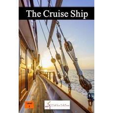 (영문도서)The Cruise Ship Paperback, I Talk You Talk Press, English, 9784909733337