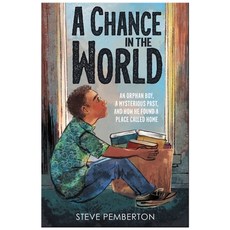 A Chance in the World (Young Readers Edition): An Orphan Boy a Mysterious Past and How He Found a ... Paperback, Thomas Nelson