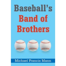 (영문도서)Baseball's Band of Brothers Paperback, Xlibris Us, English, 9798369435557