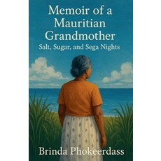 (英文圖書)Memoir of a Mauritian Grandmother: Salt Sugar and Sega Nights 平裝版, Keshav Kumar Phokeerdass, 英文