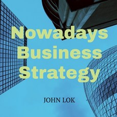 (영문도서) Nowadays Business Strategy Paperback, Notion Press, English, 9798889864059