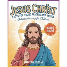 (영문도서)Jesus Christ facts for Young Reader and trivia: Christian learning for Young Rea... Paperback, Independently Published, English, 9798273417045