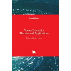 (영문도서) Vortex Dynamics Theories and Applications Hardcover, Intechopen, English, 9781839626166