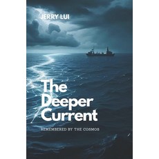 (영문도서)The Deeper Current: Remembered by the Cosmos Paperback, Independently Published, English, 9798292241980