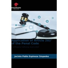 (영문도서)Application of Article 202° of the Penal Code Paperback, Our Knowledge Publishing, English, 9786209015700