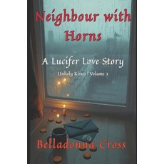 (영문도서)Neighbour with Horns: Unholy Kisses Volume 3 Paperback, Independently Published, English, 9798255633791