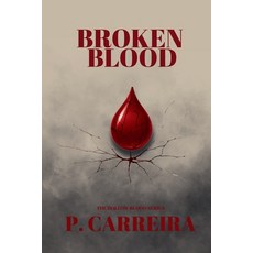 (영문도서)Broken Blood Paperback, P. Carreira, English, 9782839947671