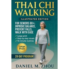 (영문도서)Thai Chi Walking: For Seniors 60+: Improve Balance Prevent Falls Walk with Ease Paperback, Publishdrive, English, 9781806473151