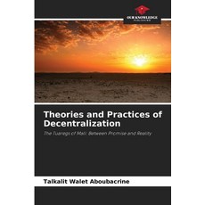 (영문도서)Theories and Practices of Decentralization Paperback, Our Knowledge Publishing, English, 9786209876516 Our Knowledge Publishing, English, 9786209876516