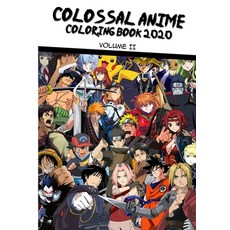Colossal Anime Coloring Book 2020: Over 50 high-quality pages of your favorite Anime characters to c... Paperback, Independently Published