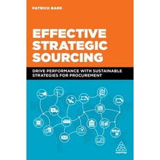 (영문도서) Effective Strategic Sourcing: Drive Performance with Sustainable Strategies for Procurement Paperback, Kogan Page, English, 9781398605541