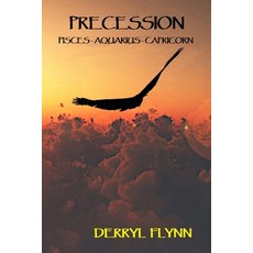 (英文圖書)Precession: Pisces-Aquarius-Capricorn 平裝版, Grinning Bandit Books, 英文