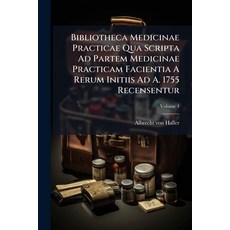 (영문도서)Bibliotheca Medicinae Practicae Qua Scripta Ad Partem Medicinae Practicam Facien... Paperback, Nabu Press, English, 9781176135666