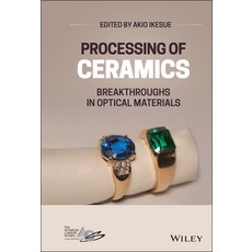 (영문도서) Processing of Ceramics Hardcover, Wiley-American Ceramic Society, English, 9781119538707