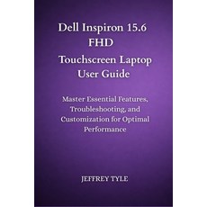 (英文圖書)Dell Inspiron 15.6 FHD Touchscreen Laptop User Guide: Master Essential Features ... 平裝版, Independently Published, 英文