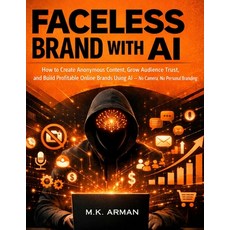 (英文圖書)Faceless Brand with AI: How to Create Anonymous Content Grow Audience Trust an... 平裝版, Independently Published, English, Paperback