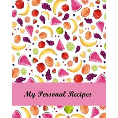 (영문도서) My Personal Recipes: Buy This Cool Recipe Book to Keep All Your Favorite Recipes Organized Paperback, Independently Published, English, 9798613452439