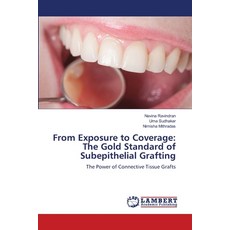 (英文圖書)From Exposure to Coverage: The Gold Standard of Subepithelial Grafting 平裝版, LAP Lambert Academic Publis..., 英文