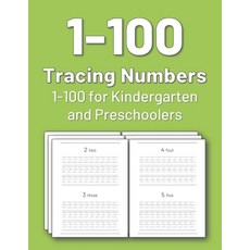 (영문도서) Tracing Numbers 1-100 for Kindergarten and Preschoolers: Numbers tracing book for preschooler... Paperback, Independently Published, English, 9798523914928