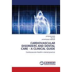 (영문도서)Cardiovascular Disorders and Dental Care - A Clinical Guide Paperback, LAP Lambert Academic Publis..., English, 9786209934261